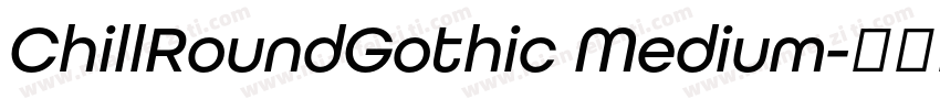 ChillRoundGothic Medium字体转换